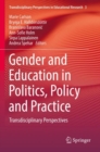 Gender and Education in Politics, Policy and Practice : Transdisciplinary Perspectives - Book