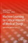Machine Learning for Critical Internet of Medical Things : Applications and Use Cases - Book