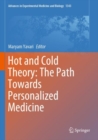 Hot and Cold Theory: The Path Towards Personalized Medicine - Book