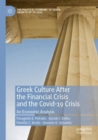Greek Culture After the Financial Crisis and the Covid-19 Crisis : An Economic Analysis - Book
