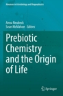 Prebiotic Chemistry and the Origin of Life - Book