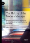 The Making of the Modern Manager : Mapping Management Competencies from the First to the Fourth Industrial Revolution - eBook