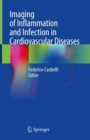 Imaging of Inflammation and Infection in Cardiovascular Diseases - Book