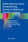 Hidden and Lesser-known Disordered Eating Behaviors in Medical and Psychiatric Conditions - Book
