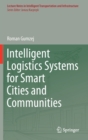 Intelligent Logistics Systems for Smart Cities and Communities - Book