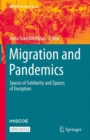 Migration and Pandemics : Spaces of Solidarity and Spaces of Exception - eBook
