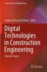 Digital Technologies in Construction Engineering : Selected Papers - Book