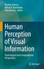 Human Perception of Visual Information : Psychological and Computational Perspectives - eBook