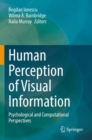 Human Perception of Visual Information : Psychological and Computational Perspectives - Book