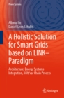 A Holistic Solution for Smart Grids based on LINK- Paradigm : Architecture, Energy Systems Integration, Volt/var Chain Process - eBook