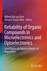 Reliability of Organic Compounds in Microelectronics and Optoelectronics : From Physics-of-Failure to Physics-of-Degradation - Book