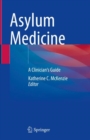 Asylum Medicine : A Clinician's Guide - Book
