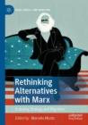 Rethinking Alternatives with Marx : Economy, Ecology and Migration - Book