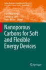 Nanoporous Carbons for Soft and Flexible Energy Devices - Book