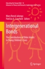 Intergenerational Bonds : The Contributions of Older Adults to Young Children's Lives - eBook