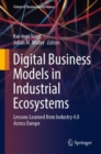 Digital Business Models in Industrial Ecosystems : Lessons Learned from Industry 4.0 Across Europe - eBook