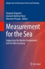 Measurement for the Sea : Supporting the Marine Environment and the Blue Economy - Book