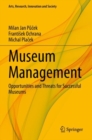 Museum Management : Opportunities and Threats for Successful Museums - Book