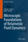 Microscopic Foundations of Relativistic Fluid Dynamics - eBook