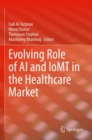 Evolving Role of AI and IoMT in the Healthcare Market - Book