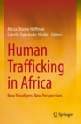 Human Trafficking in Africa : New Paradigms, New Perspectives - Book