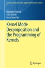 Kernel Mode Decomposition and the Programming of Kernels - Book