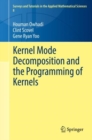 Kernel Mode Decomposition and the Programming of Kernels - eBook