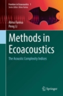 Methods in Ecoacoustics : The Acoustic Complexity Indices - Book