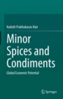 Minor Spices and Condiments : Global Economic Potential - Book