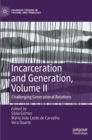 Incarceration and Generation, Volume II : Challenging Generational Relations - Book