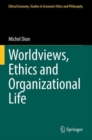 Worldviews, Ethics and Organizational Life - Book