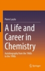 A Life and Career in Chemistry : Autobiography from the 1960s to the 1990s - eBook