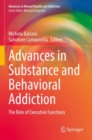 Advances in Substance and Behavioral Addiction : The Role of Executive Functions - Book