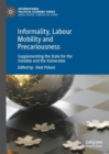 Informality, Labour Mobility and Precariousness : Supplementing the State for the Invisible and the Vulnerable - eBook