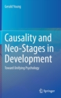 Causality and Neo-Stages in Development : Toward Unifying Psychology - Book