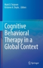 Cognitive Behavioral Therapy in a Global Context - eBook