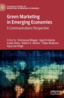 Green Marketing in Emerging Economies : A Communications Perspective - Book