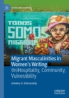 Migrant Masculinities in Women's Writing : (In)Hospitality, Community, Vulnerability - eBook