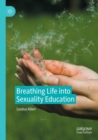 Breathing Life into Sexuality Education - Book