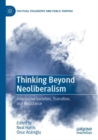 Thinking Beyond Neoliberalism : Alternative Societies, Transition, and Resistance - Book