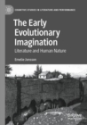 The Early Evolutionary Imagination : Literature and Human Nature - Book