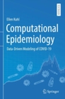 Computational Epidemiology : Data-Driven Modeling of COVID-19 - Book