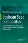 Soybean Seed Composition : Protein, Oil, Fatty Acids, Amino Acids, Sugars, Mineral Nutrients, Tocopherols, and Isoflavones - Book