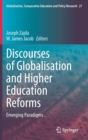 Discourses of Globalisation and Higher Education Reforms : Emerging Paradigms - Book
