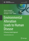 Environmental Alteration Leads to Human Disease : A Planetary Health Approach - eBook
