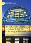 The Nature and Origins of Political Extremism In Germany and Beyond - eBook