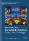 Terrorism and Transatlantic Relations : Threats and Challenges - Book