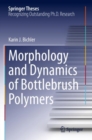 Morphology and Dynamics of Bottlebrush Polymers - Book