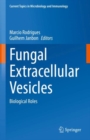 Fungal Extracellular Vesicles : Biological Roles - eBook