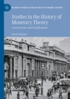 Studies in the History of Monetary Theory : Controversies and Clarifications - eBook